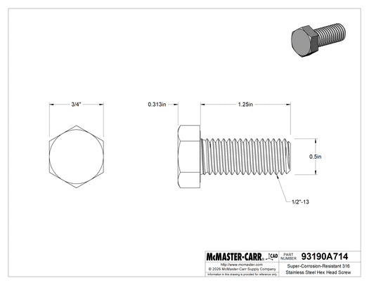 McMaster 93190A714 Super-Corrosion-Resistant 316 Stainless Steel Hex Head Screw 1/2"-13 Thread Size, 1-1/4" Long